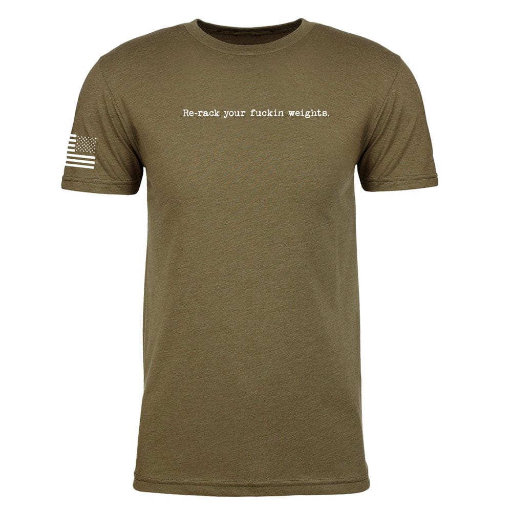 The Steel Supplements Apparel S / Military Green Re-Rack Your F%&Kin Weights